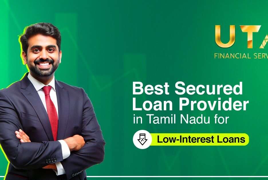 Best Secured Loan Provider of Low-Interest Loans in Tamil Nadu